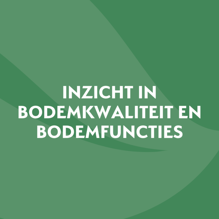 Workshop 1: inzicht in bodemkwaliteit en bodemfuncties